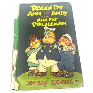 Raggedy Ann and Andy and the Nice Fat Policeman, by Johhny Gruelle, 1960